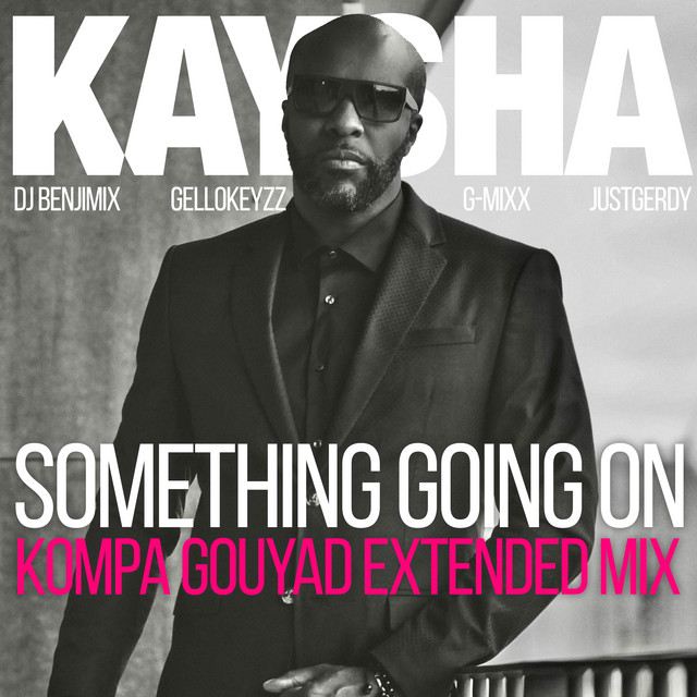 Something Going On - Kompa Gouyad Extended Mix