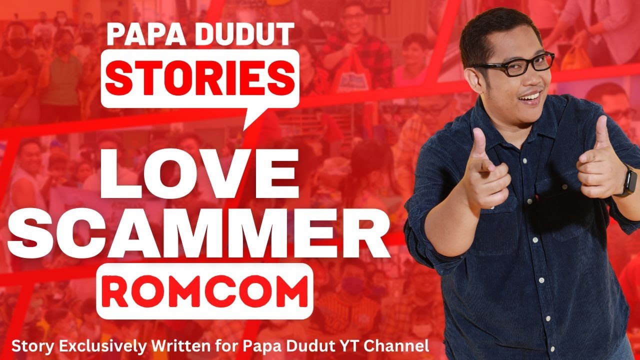 LOVE SCAMMER | KOMARI | PAPA DUDUT STORIES