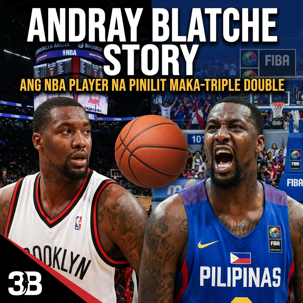 ANDRAY BLATCHE STORY | ANG NBA PLAYER NA PINILIT MAKA-TRIPLE DOUBLE cover art