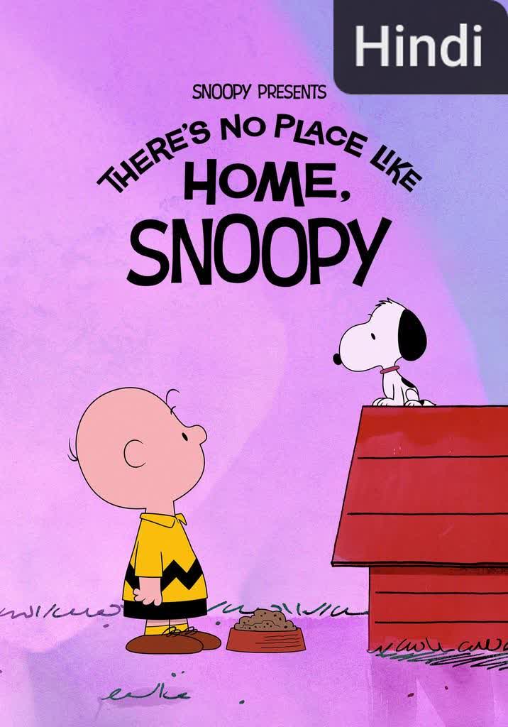 Snoopy Presents: There's No Place Like Home, Snoopy [Hindi]