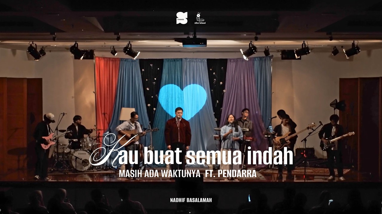 Nadhif Basalamah, Pendarra - masih ada waktunya, "Kau buat semua indah" showcase cover art