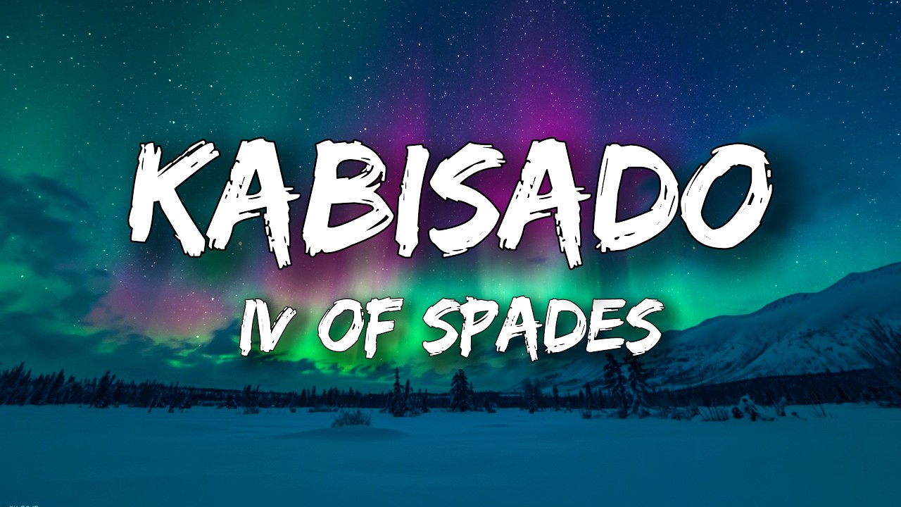 IV OF SPADES - Kabisado (Lyrics) cover art