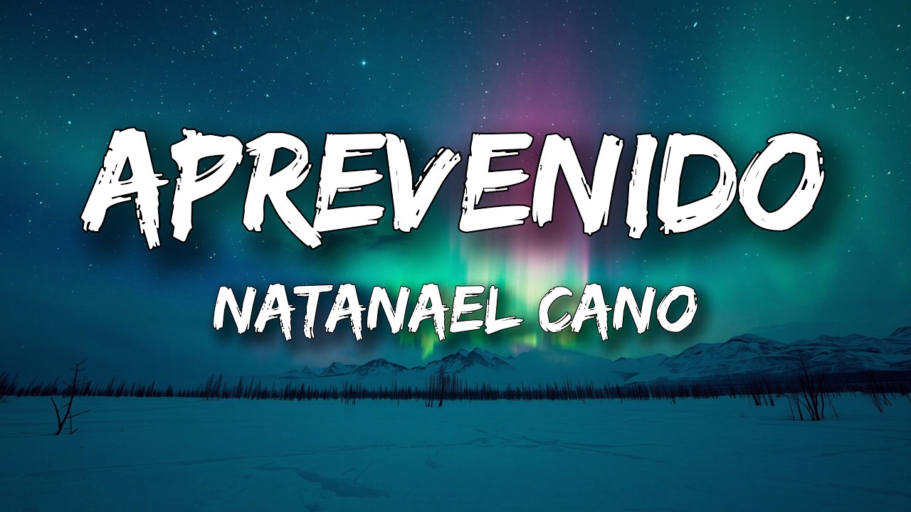 Natanael Cano - Aprevenido (Letra/Lyrics) cover art