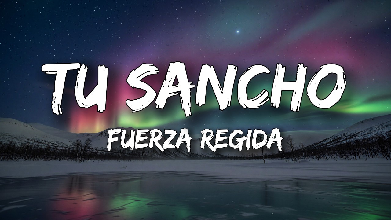 FUERZA REGIDA - TU SANCHO (Letra/Lyrics) cover art