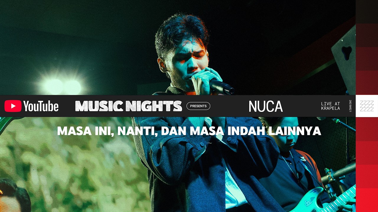 NUCA - MASA INI, NANTI, DAN MASA INDAH LAINNYA (LIVE PERFORMANCE YOUTUBE MUSIC NIGHT) cover art
