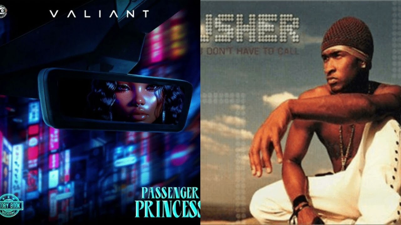 Valiant - Passenger Princess Remix Usher - U Don't Have To Call cover art