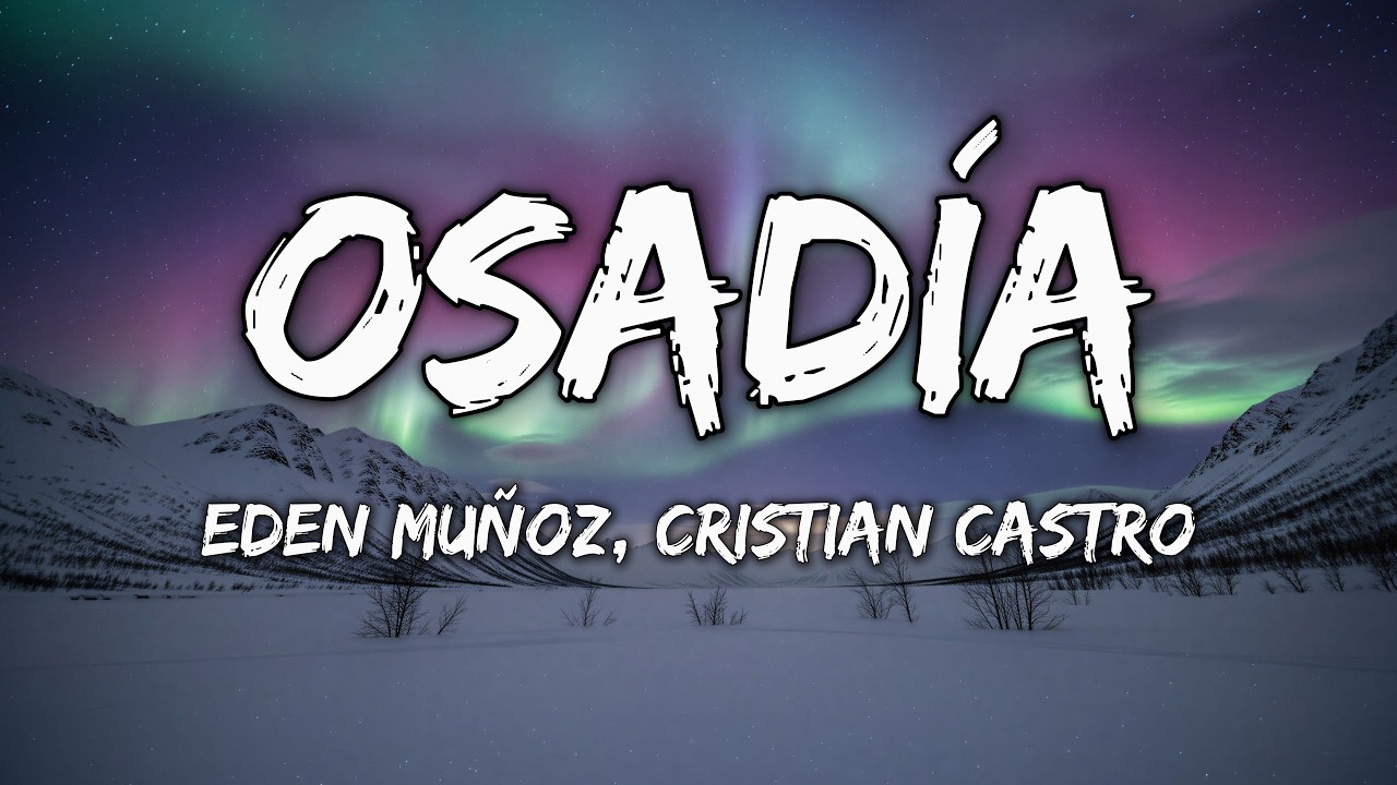 Eden Muñoz, Cristian Castro - OSADÍA (Letra/Lyrics) cover art