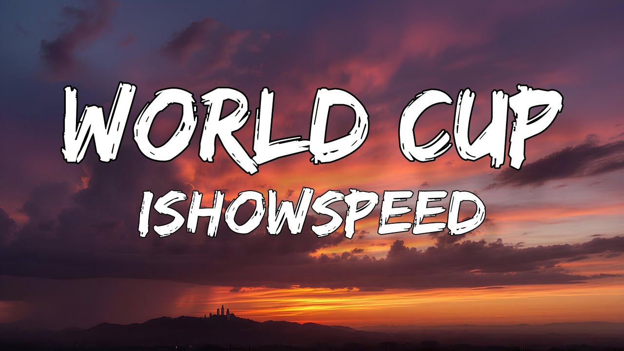 IShowSpeed - World Cup (Lyrics) [Champions] cover art