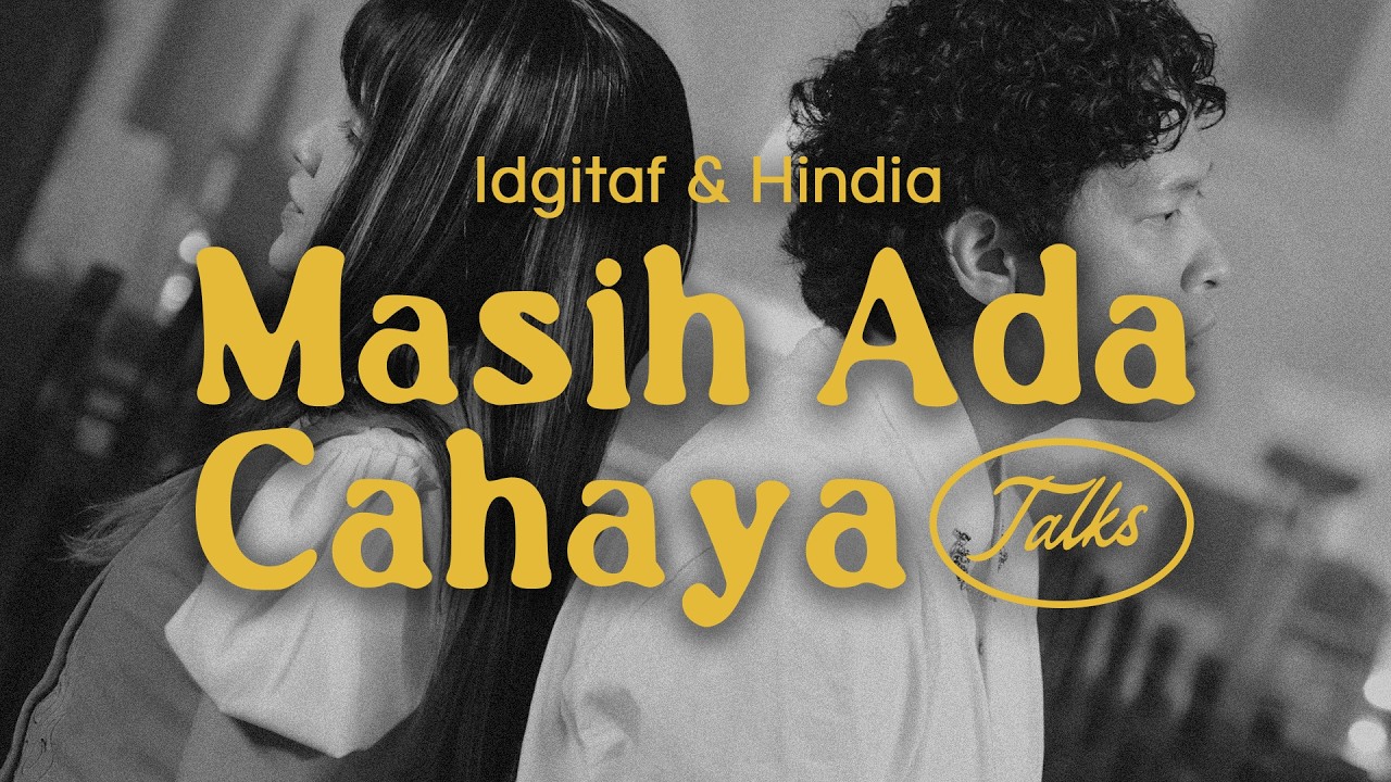 Masih Ada Cahaya Talks: Idgitaf & Hindia cover art