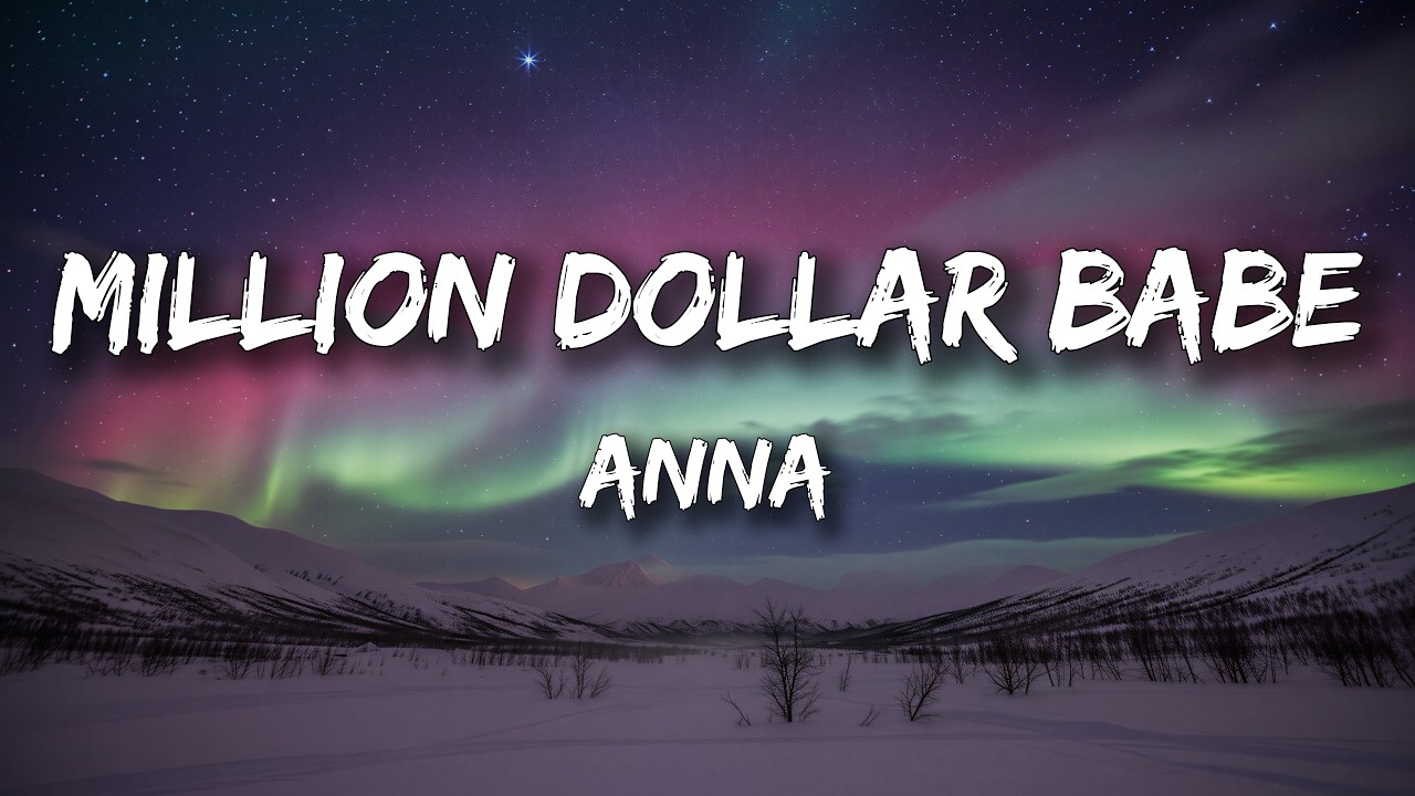 ANNA - MILLION DOLLAR BABE (Testo/Lyrics) cover art