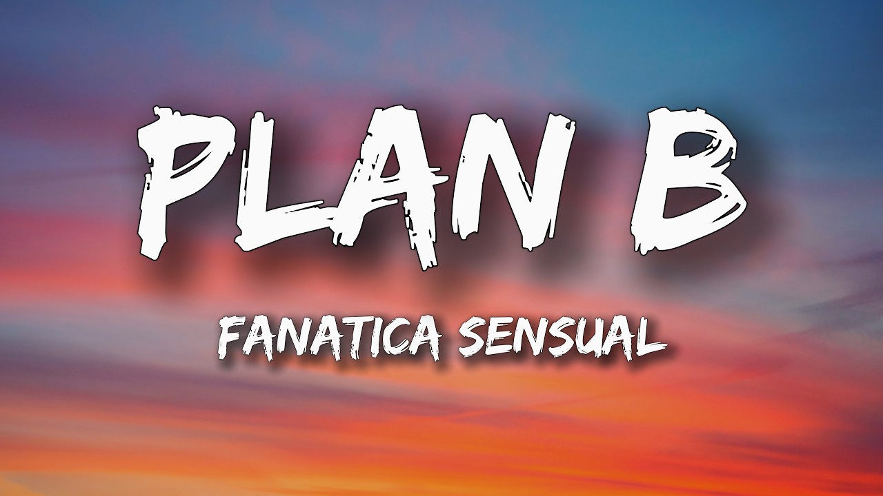 Plan B - Fanatica Sensual (Letra/Lyrics) cover art