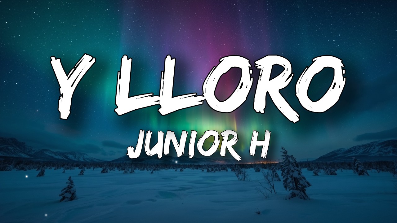 Junior H - Y LLORO (Letra/Lyrics) cover art