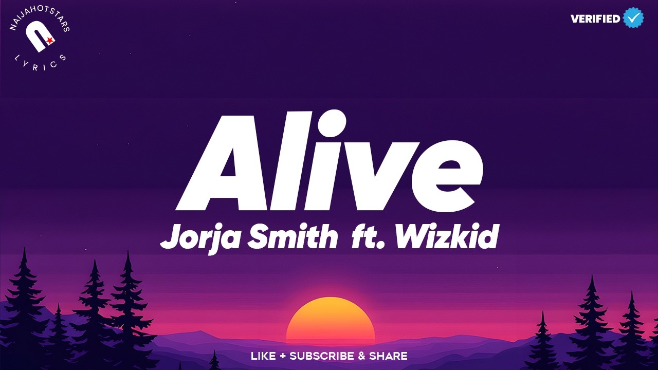 Jorja Smith ft Wizkid - Alive Lyrics | (Official Video) cover art
