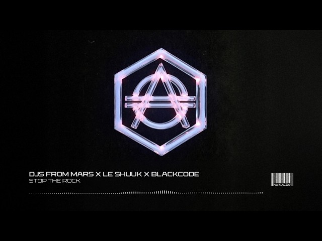 Djs From Mars x Le Shuuk x Blackcode - Stop The Rock (Official Audio)