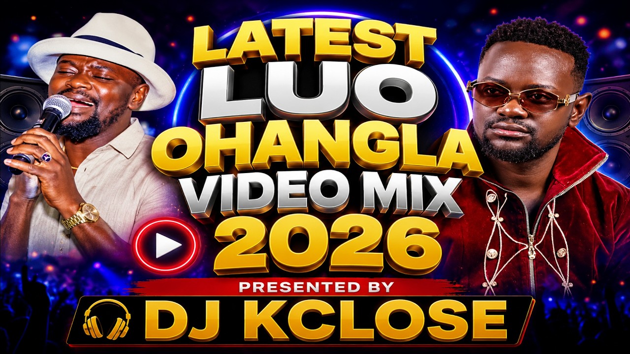 LATEST LUO OHANGLA VIDEO MIX 2026 VOL.3~DJ KCLOSE [PRINCE INDAH-RAPUDO,REMBO, DIGI DIGI-ABONGO] cover art