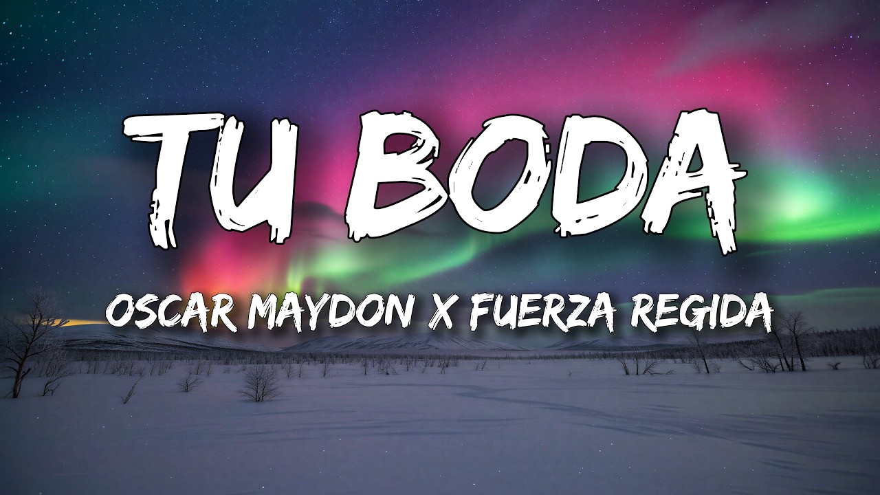 Oscar Maydon x Fuerza Regida - Tu Boda (Letra/Lyrics) cover art