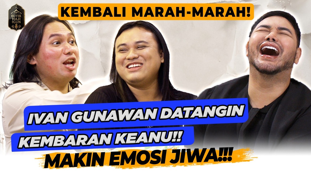 KEANU: "ORANG YANG HYROX! GUE YANG DI KATAIN SOMBONG!!" | BUTIK HAJI IGUN cover art