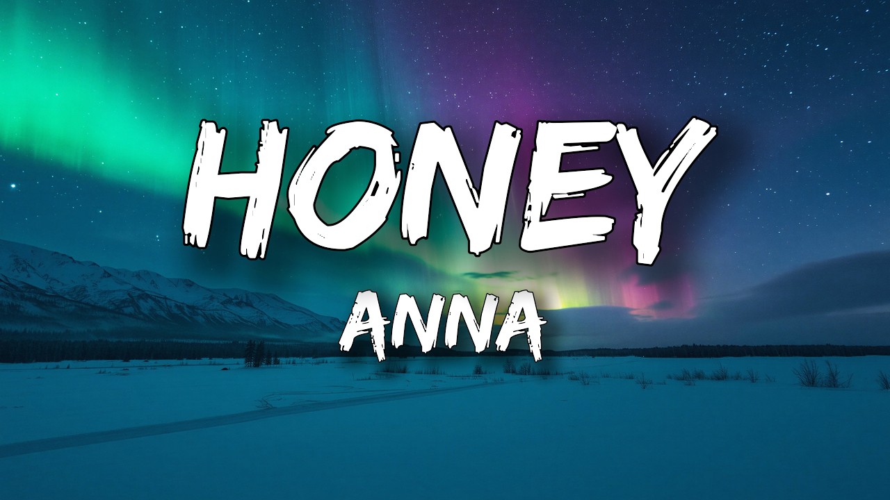 ANNA - HONEY (Testo/Lyrics) cover art