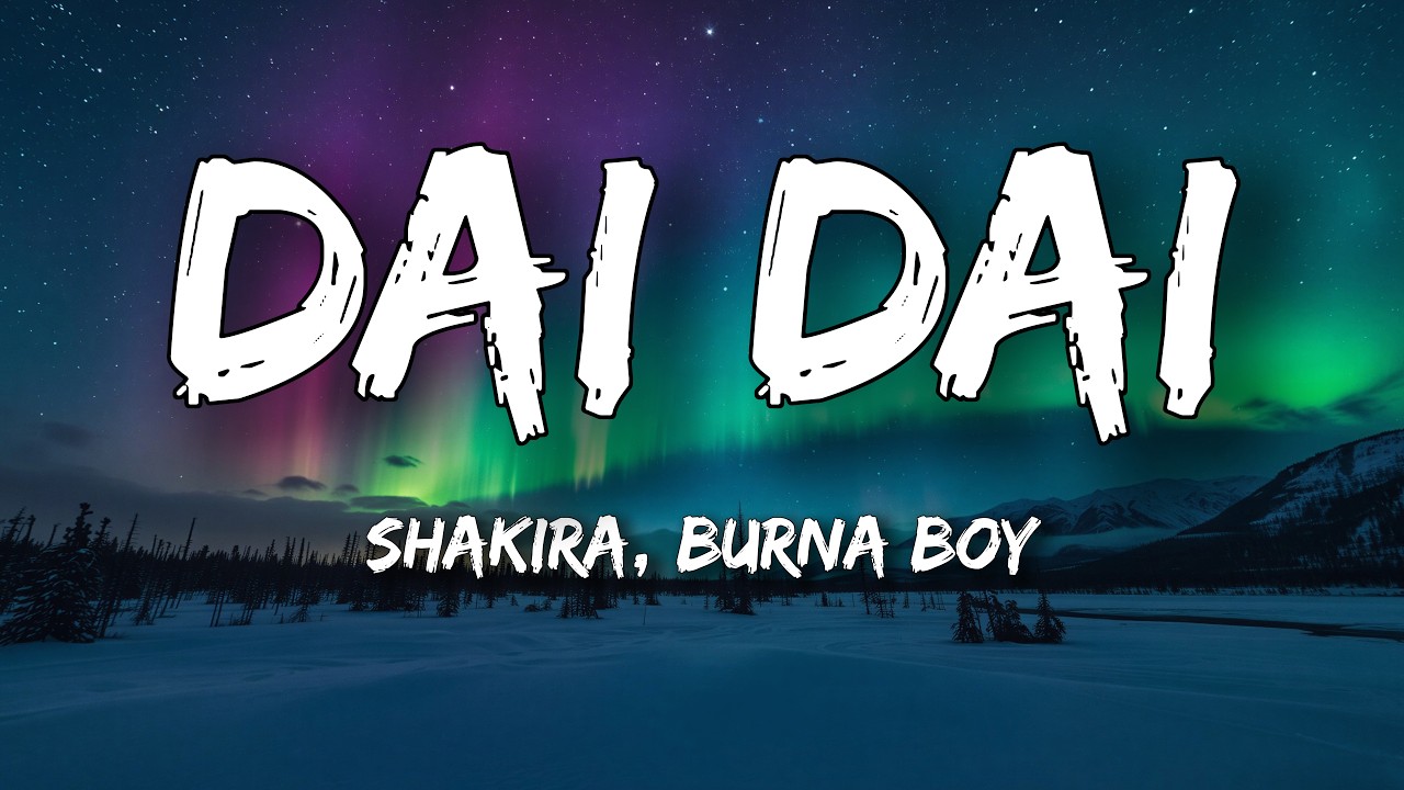 Shakira, Burna Boy - Dai Dai (Lyrics) cover art