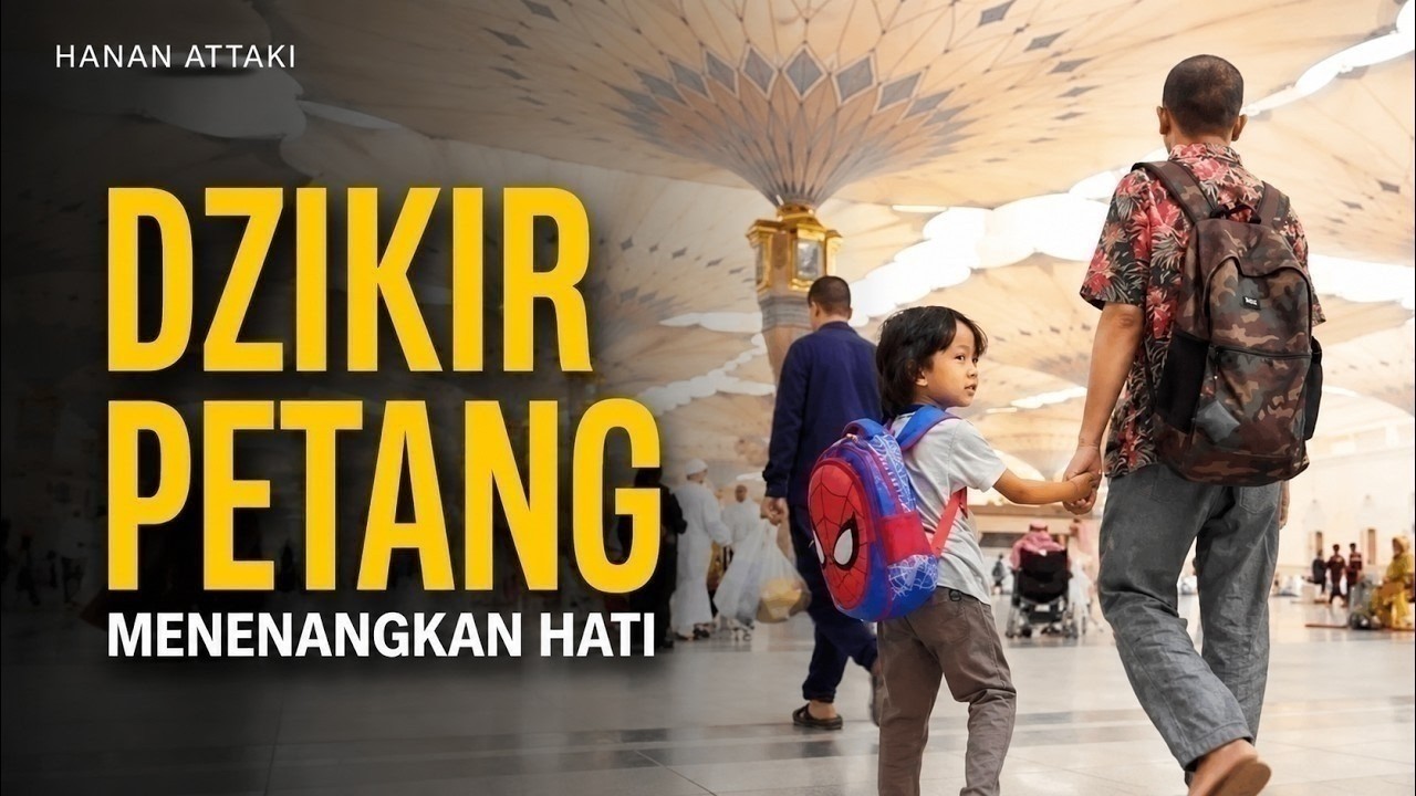 Dzikir Petang menenangkan hati - Hanan Attaki cover art