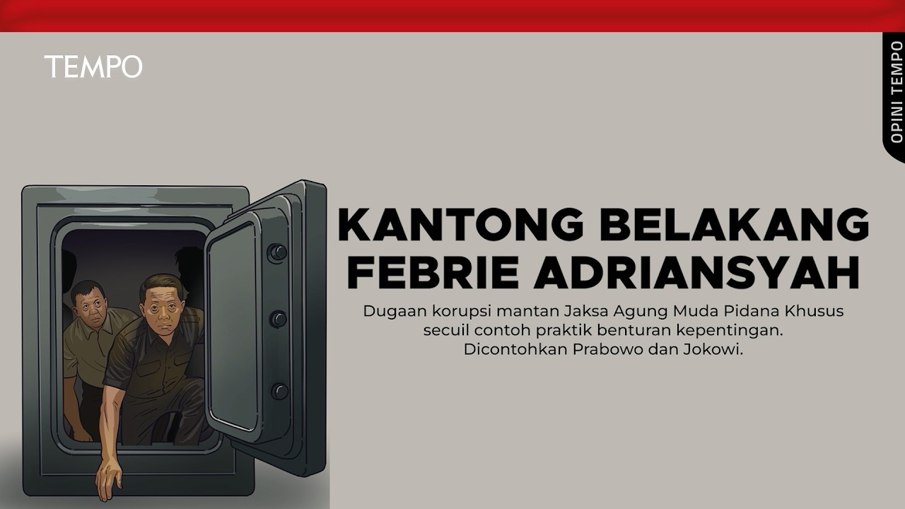 Benturan Kepentingan Perkara Febrie Adriansyah | Opini Tempo cover art