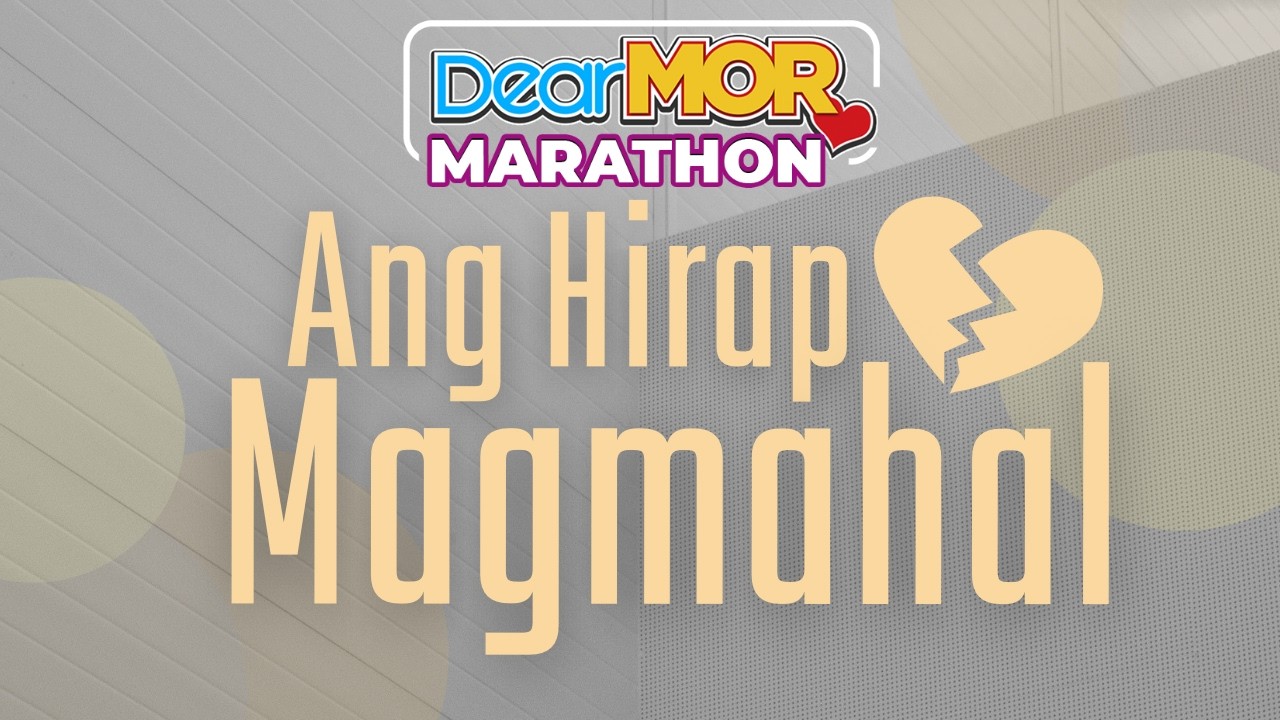 Dear MOR Marathon: “Ang Hirap Magmahal” cover art