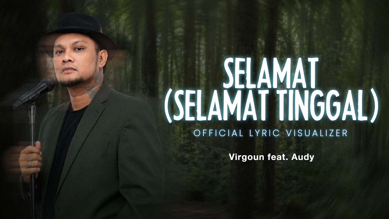 Virgoun feat. Audy - Selamat (Selamat Tinggal) (Official Lyric Visualizer) cover art