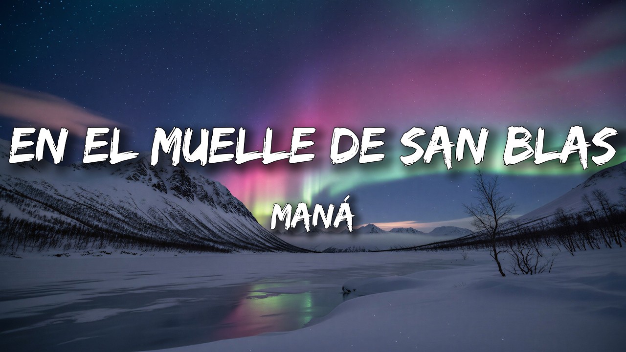 Maná - En El Muelle De San Blás (Letra/Lyrics) cover art