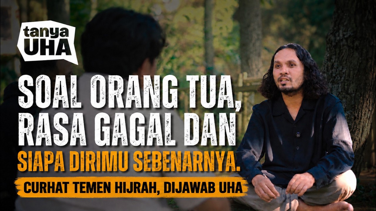 Soal orang tua, rasa gagal dan siapa dirimu sebenarnya - TanyaUHA by Hanan Attaki cover art