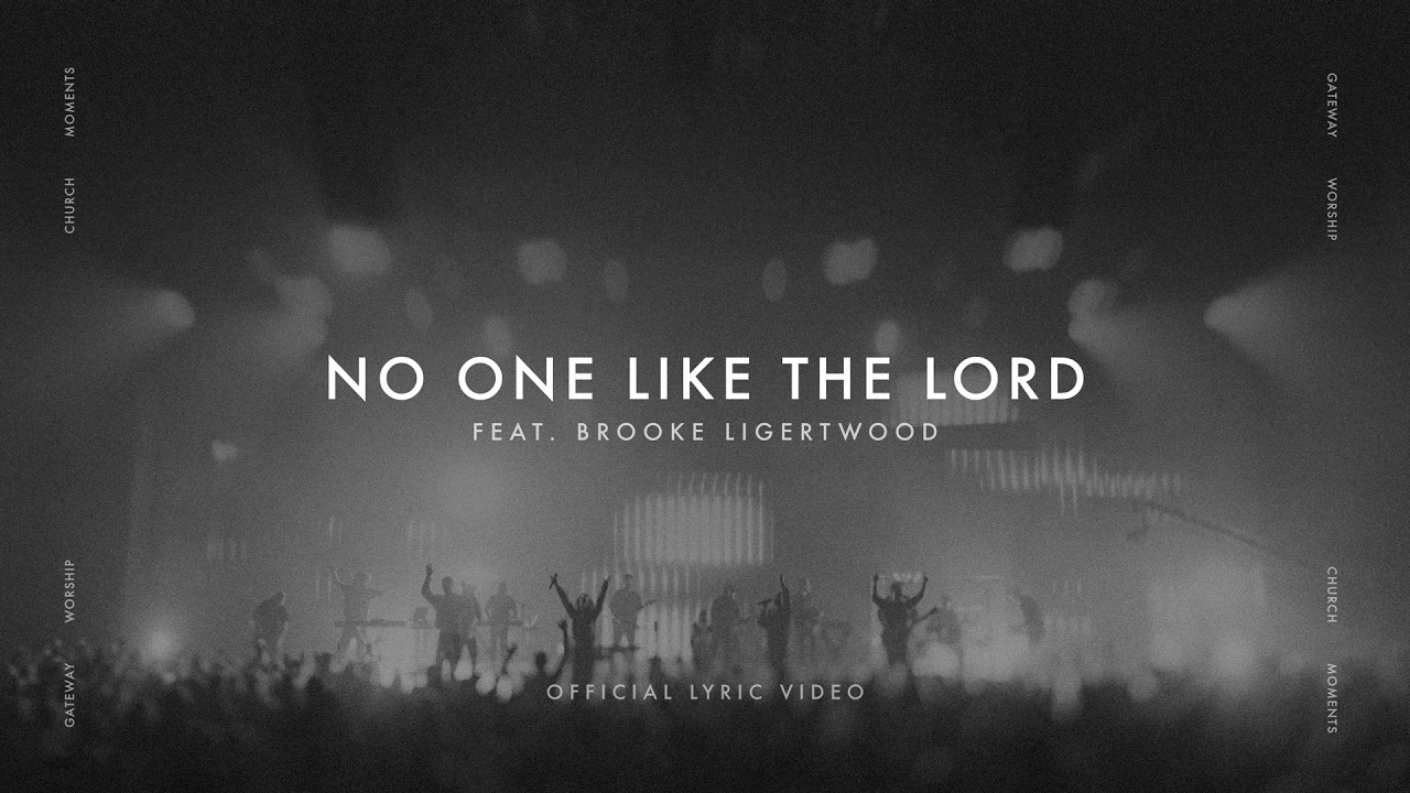 No One Like The Lord (Church Moments) | feat. Brooke Ligertwood | Gateway Worship cover art