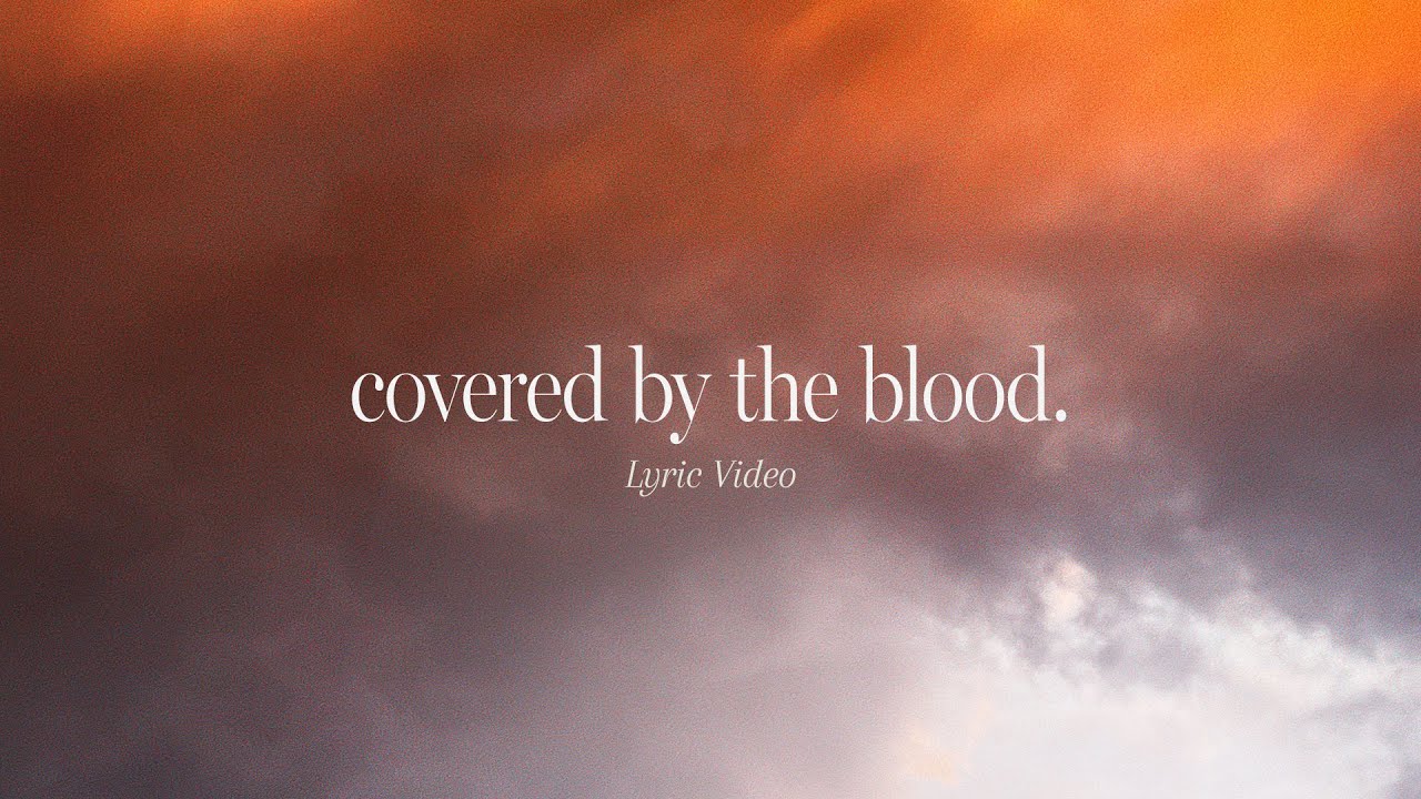 Covered By The Blood (Official Lyric Video) | feat. Bryan & Katie Torwalt | Gateway Worship cover art