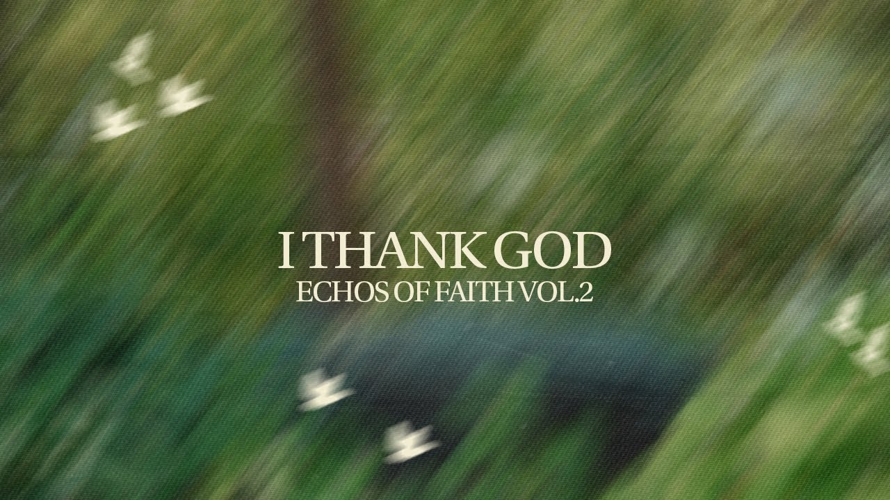 I Thank God | Echoes of Faith Vol 2. | The Prayer Project cover art