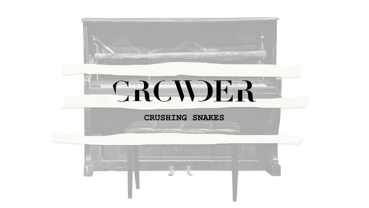 Crowder - Crushing Snakes (Lyric Video) ft. TAYA cover art
