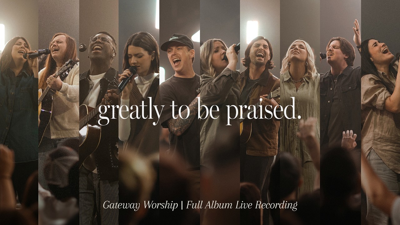 Greatly To Be Praised (Full Album Live Recording) | Gateway Worship cover art