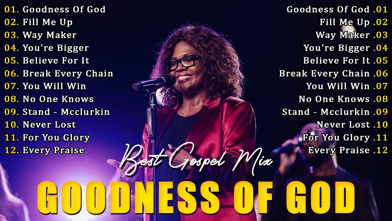 Top 50 Gospel Music Of All Time 🎶 Most Popular Gospel Songs You Must Listen Once 🎶 GOODNESS OF GOD cover art