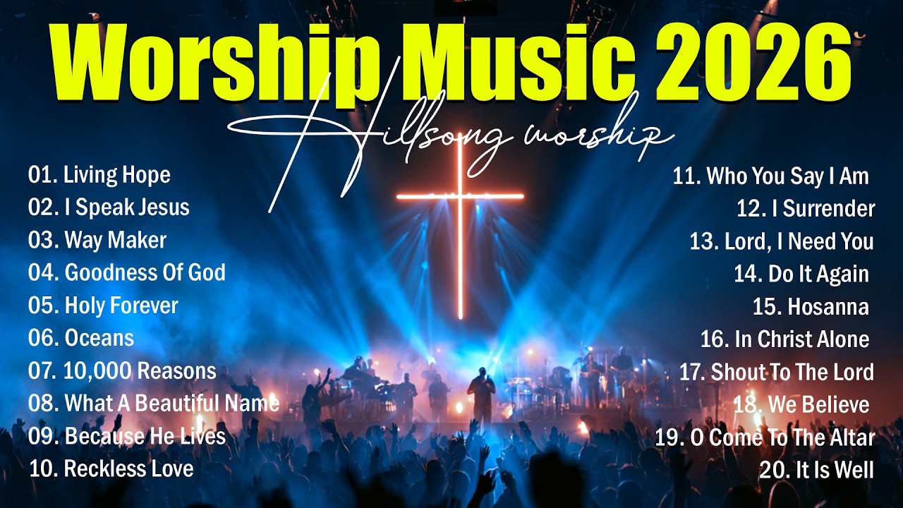 Worship Music 2026, Hillsong Worship Best Praise Songs Collection, Powerful Worship Songs Playlist cover art