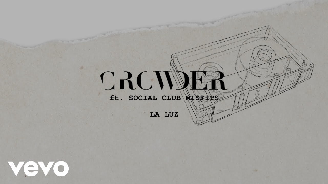 Crowder - La Luz (Lyric Video) ft. Social Club Misfits cover art