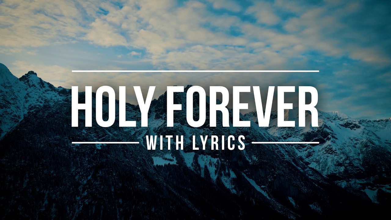 HOLY FOREVER Lyrics (CeCe Winans / Chris Tomlin) ✝️ Worship Songs with Lyrics