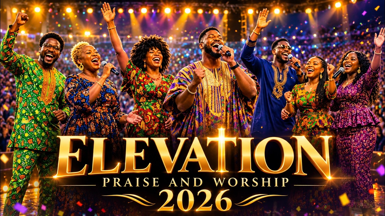 π₯ ELEVATION | Afrobeat Praise & Worship Compilation | The Afrobeat Gospel Church Choir cover art