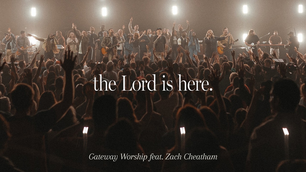 The Lord Is Here | feat. Zach Cheatham | Gateway Worship cover art