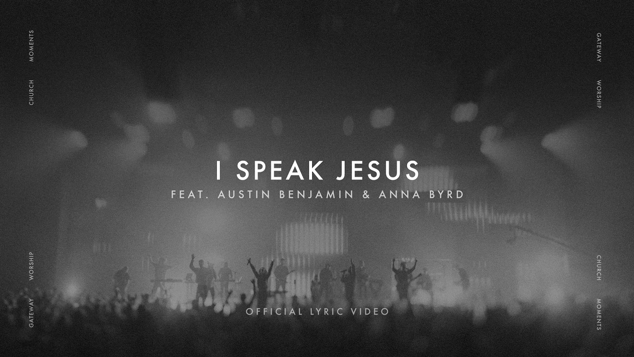I Speak Jesus (Church Moments) | feat. Austin Benjamin & Anna Byrd | Gateway Worship cover art