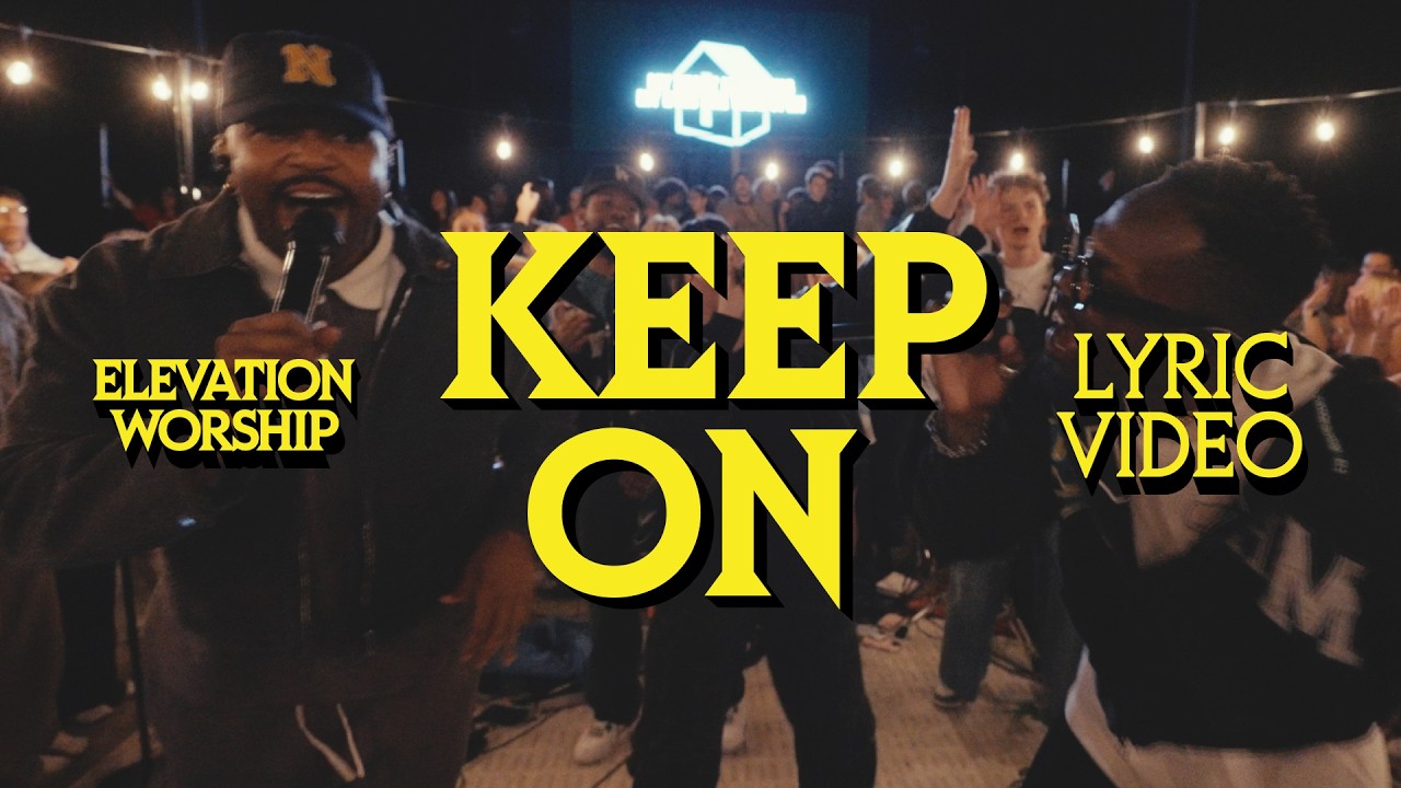 Keep On | Official Lyric Video | Elevation Worship cover art