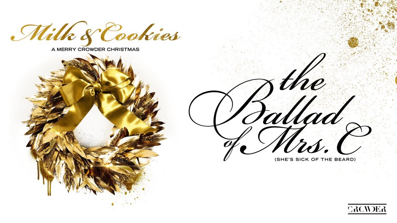 Crowder - The Ballad Of Mrs. C (she's sick of the beard) (Audio) cover art