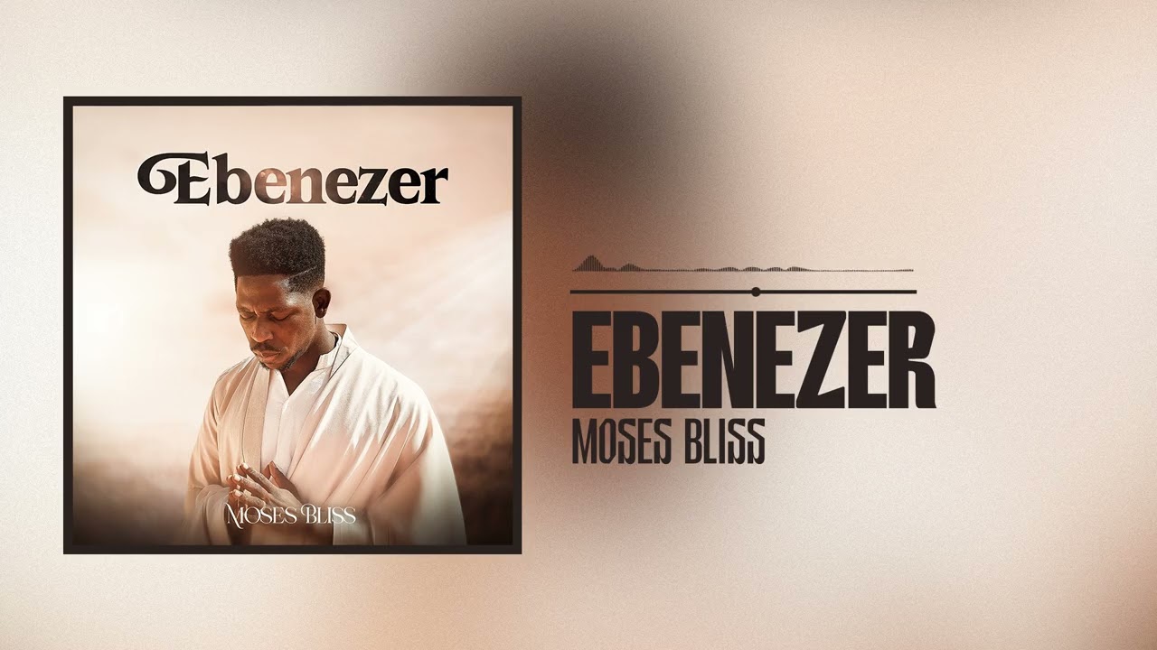 Moses Bliss - Ebenezer (Official Audio) cover art
