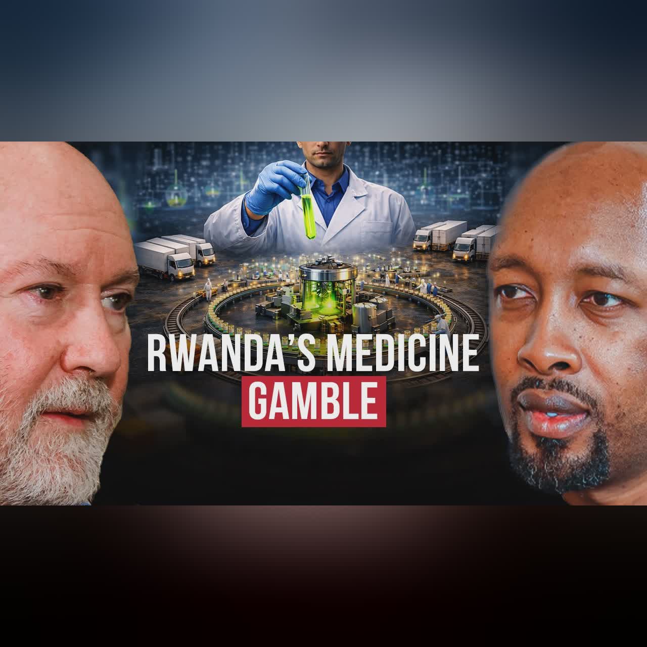 Rwanda’s $75M Gamble to Build a $2 Billion Pharma Company cover art