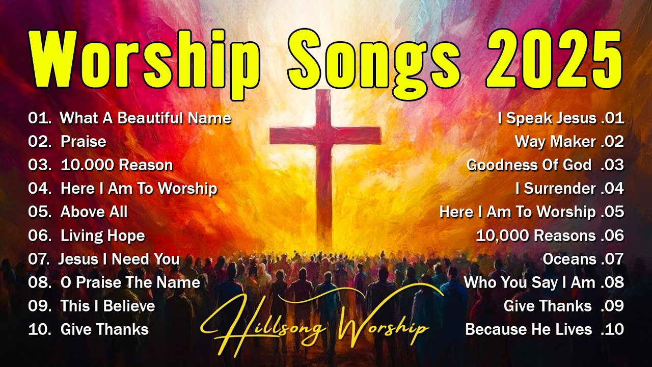 Worship Songs 2025 - What A Beautiful Name, Top Praise Songs Collection 2025, Best Christian Music cover art