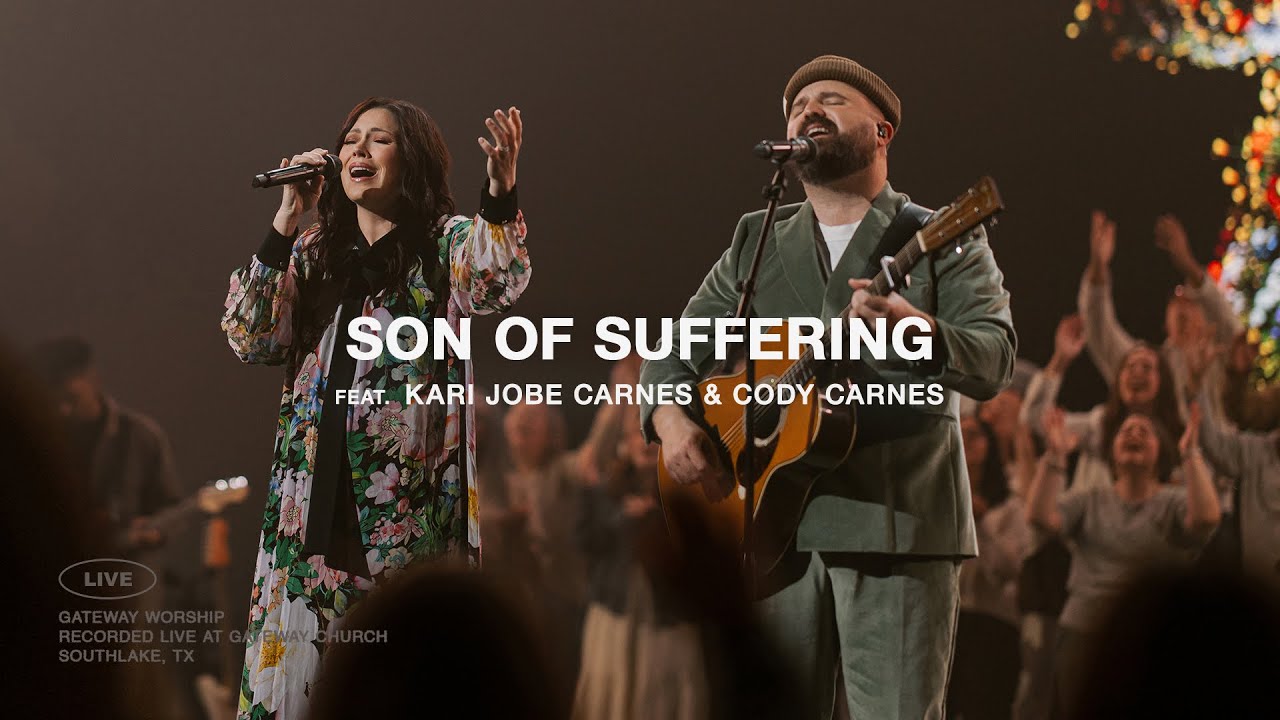 Son Of Suffering | feat. Kari Jobe Carnes & Cody Carnes | Live with Gateway Worship cover art