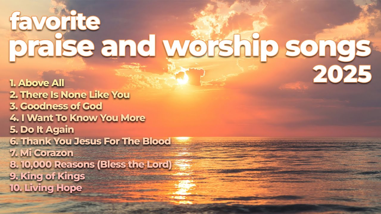 Favorite Praise and Worship Songs 2025 โ๏ธ Christian Music Playlist cover art