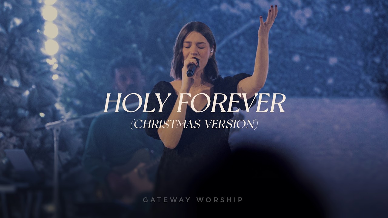 Holy Forever (Christmas Version) | feat. Jessie Harris | Gateway Worship cover art