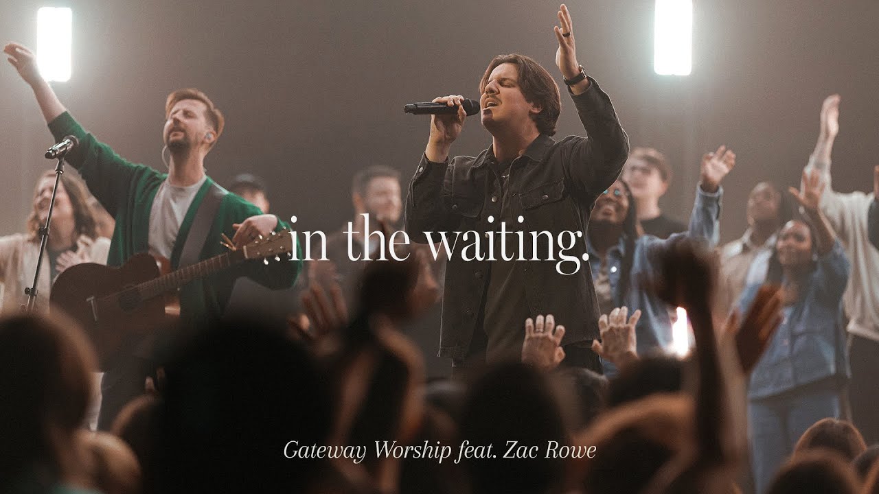 In The Waiting | feat. Zac Rowe | Gateway Worship cover art